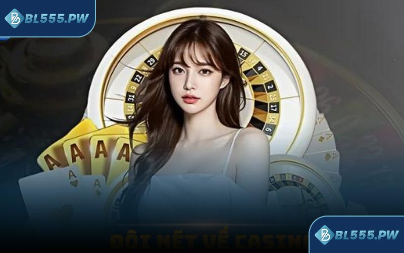 Hướng dẫn tham gia Casino Bl555 chỉ với 3 bước đơn giản