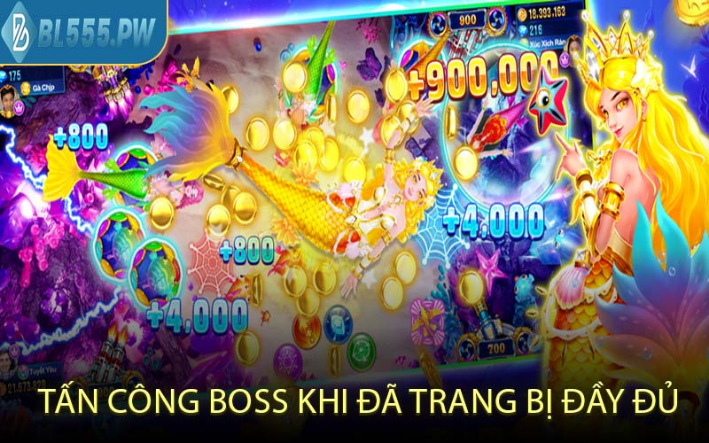 Tấn công Boss khi đã trang bị đầy đủ