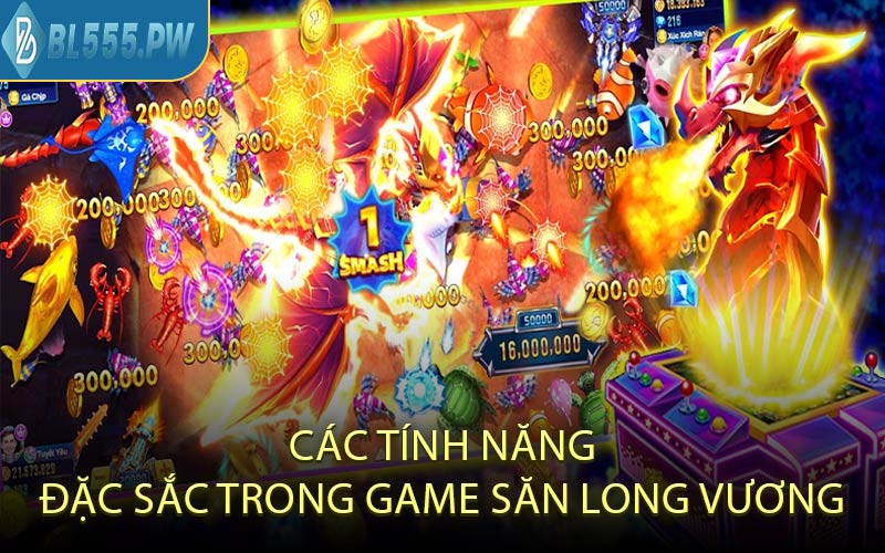 Các Tính Năng Đặc Sắc Trong Game Săn Long Vương