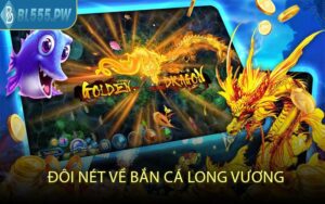 Đôi Nét Về Bắn Cá Long Vương