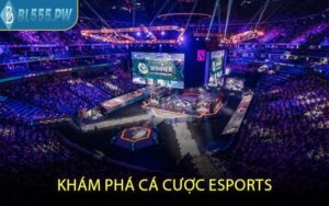 Khám Phá Cá Cược Esports