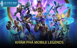 Khám Phá Mobile Legends