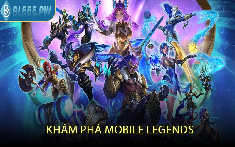 Khám Phá Mobile Legends